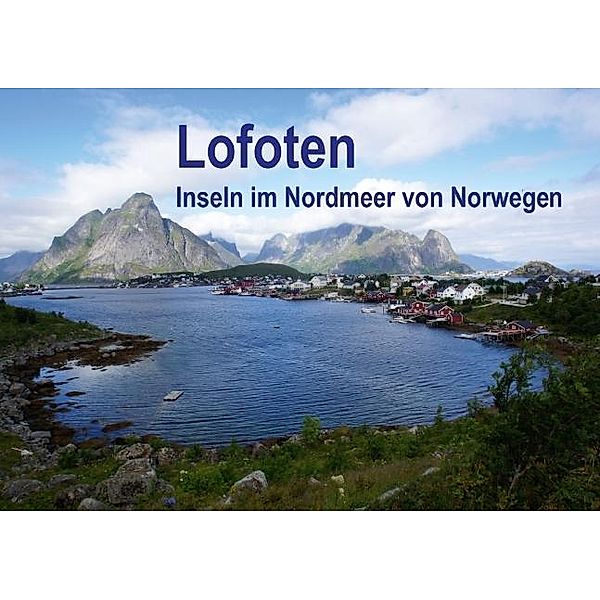 Lofoten - Inseln im Nordmeer von Norwegen (Tischaufsteller DIN A5 quer), Beate Bussenius