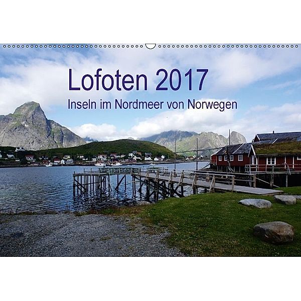 Lofoten - Inseln im Nordmeer von Norwegen (Wandkalender 2017 DIN A2 quer), Beate Bussenius