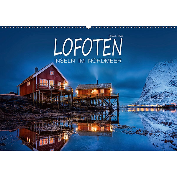 Lofoten - Inseln im Nordmeer (Wandkalender 2019 DIN A2 quer), Stefan L. Beyer