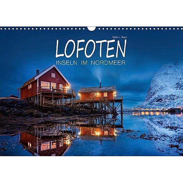 Lofoten - Inseln im Nordmeer (Wandkalender 2021 DIN A3 quer), Stefan L. Beyer