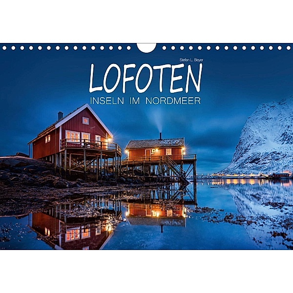 Lofoten - Inseln im Nordmeer (Wandkalender 2021 DIN A4 quer), Stefan L. Beyer