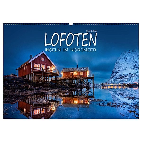 Lofoten - Inseln im Nordmeer (Wandkalender 2024 DIN A2 quer), CALVENDO Monatskalender, Stefan L. Beyer