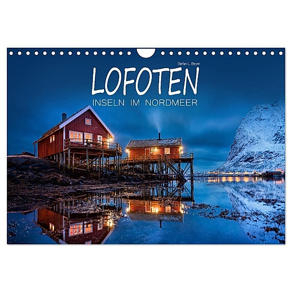 Lofoten - Inseln im Nordmeer (Wandkalender 2024 DIN A4 quer), CALVENDO Monatskalender, Stefan L. Beyer