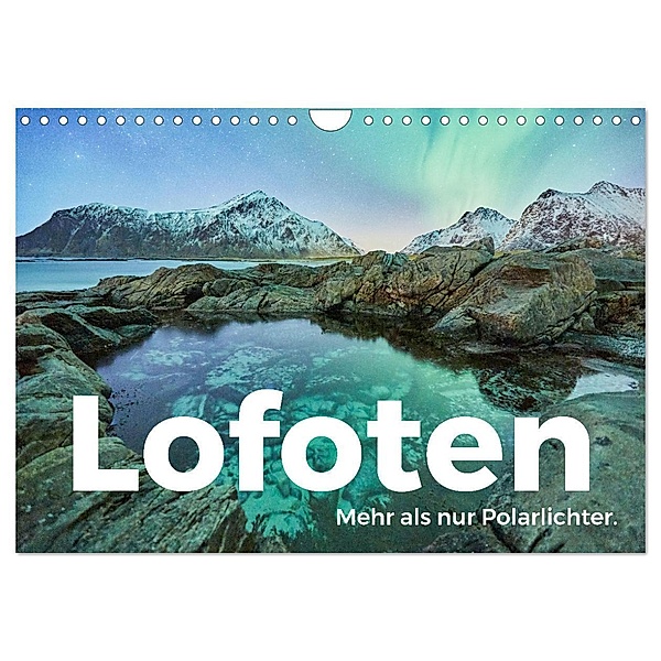 Lofoten - Mehr als nur Polarlichter. (Wandkalender 2024 DIN A4 quer), CALVENDO Monatskalender, M. Scott