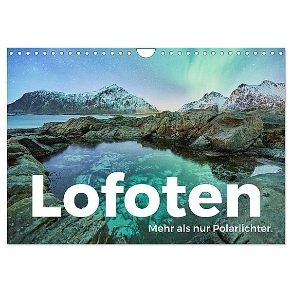 Lofoten - Mehr als nur Polarlichter. (Wandkalender 2025 DIN A4 quer), CALVENDO Monatskalender, Calvendo, M. Scott