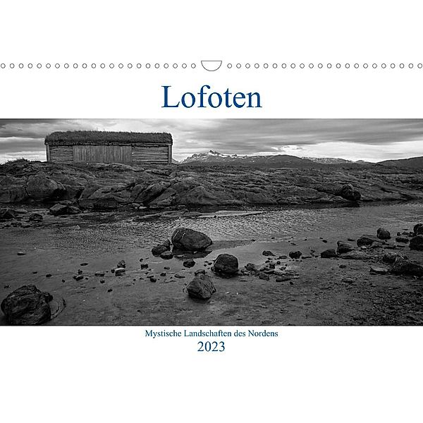 Lofoten - Mystische Landschaften des Nordens (Wandkalender 2023 DIN A3 quer), Sabine Reuke