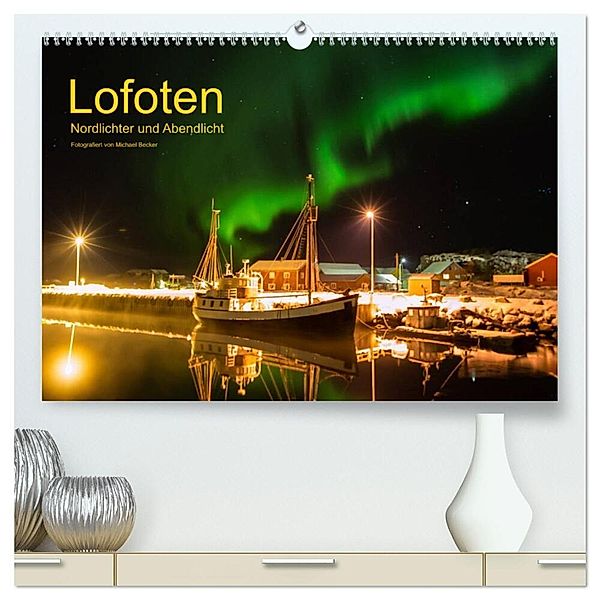 Lofoten - Nordlichter und Abendlicht (hochwertiger Premium Wandkalender 2024 DIN A2 quer), Kunstdruck in Hochglanz, Michael Becker