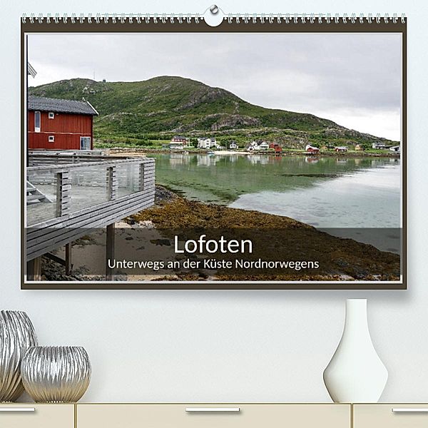 Lofoten (Premium, hochwertiger DIN A2 Wandkalender 2023, Kunstdruck in Hochglanz), Teresa Schade