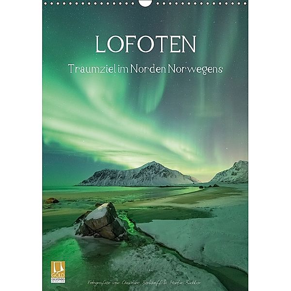 LOFOTEN - Traumziel im Norden Norwegens (Wandkalender 2018 DIN A3 hoch), Christine Berkhoff und Martin Büchler