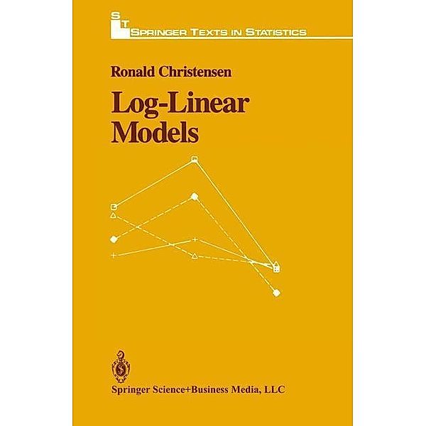 Log-Linear Models / Springer Texts in Statistics, Ronald Christensen