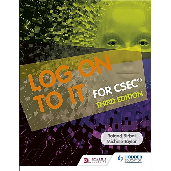 Log on to IT for CSEC, Roland Birbal, Michele Taylor