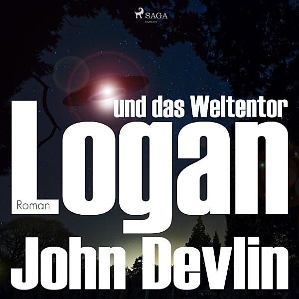 LOGAN - 3 - Logan und das Weltentor (Ungekürzt), John Devlin