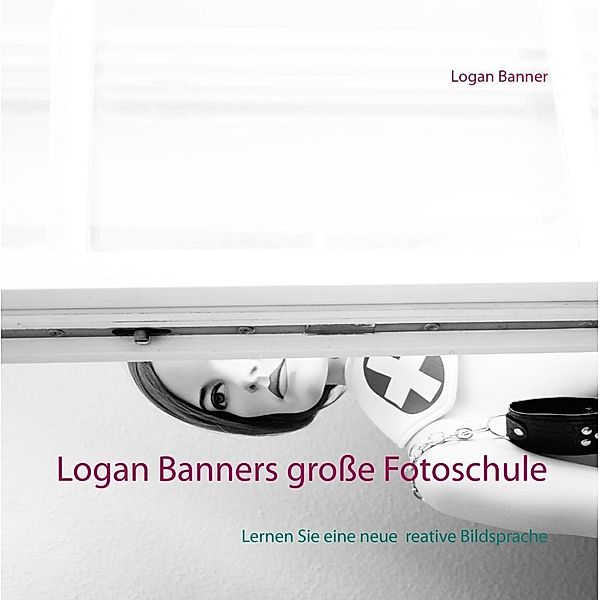 Logan Banners große Fotoschule, Logan Banner