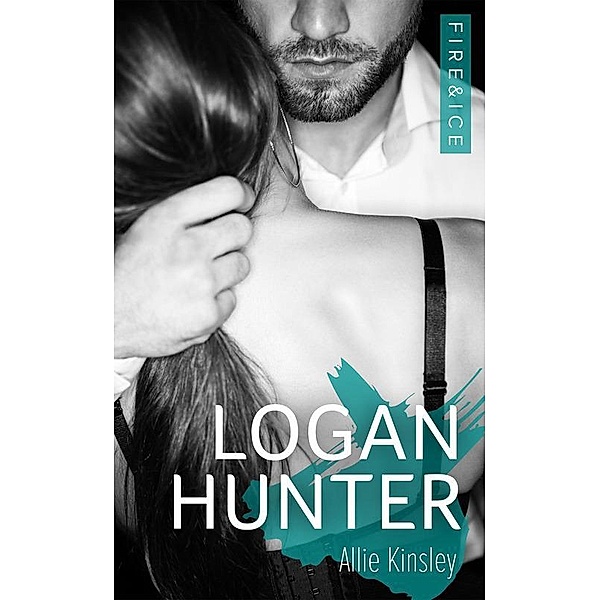 Logan Hunter / Fire&Ice Bd.7, Allie Kinsley