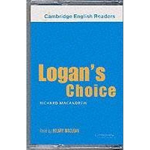 Logan's Choice Level 2 / Cambridge University Press, Richard MacAndrew