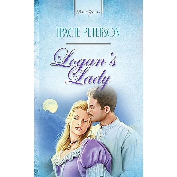 Logan's Lady, Tracie Peterson