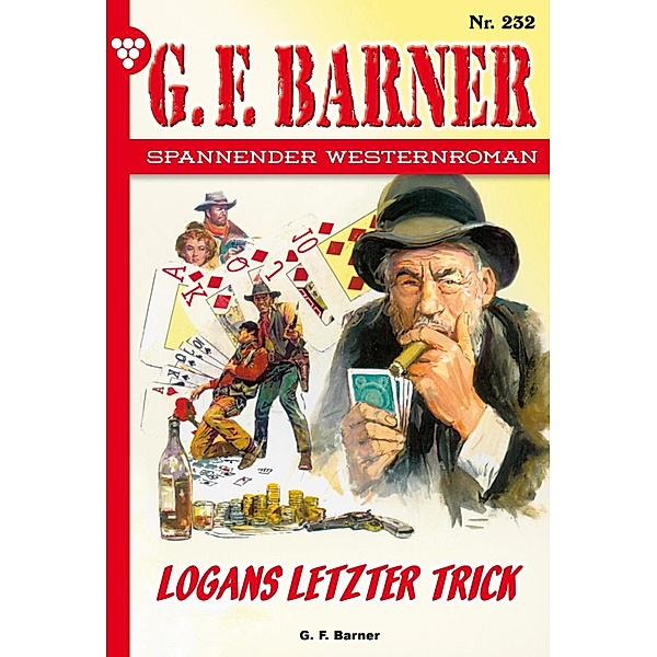 Logans letzter Trick / G.F. Barner Bd.232, G. F. Barner