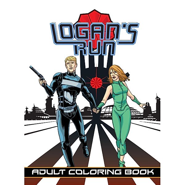Logan's Run: Adult Coloring Book, Scott Davis