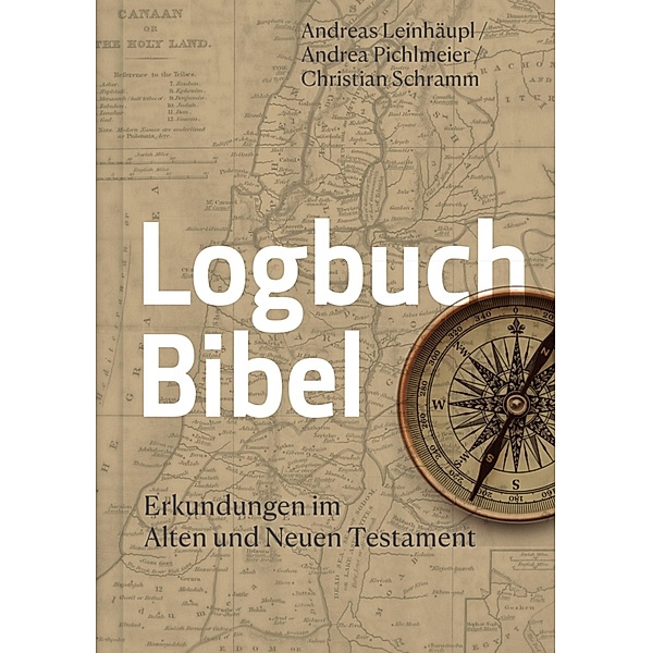 Logbuch Bibel, Andreas Leinhäupl, Christian Schramm, Andrea Pichlmeier