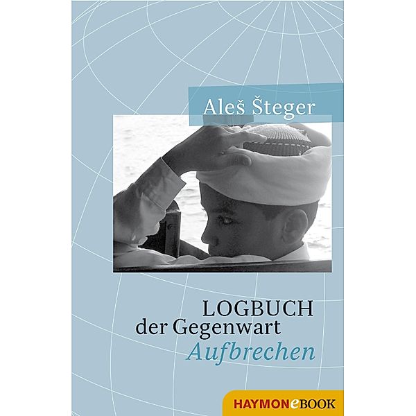 Logbuch der Gegenwart, Ales Steger