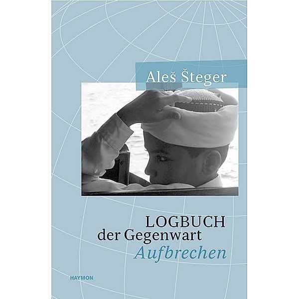 Logbuch der Gegenwart, Ales Steger