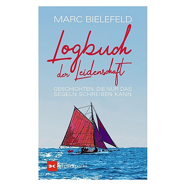 Logbuch der Leidenschaft, Marc Bielefeld