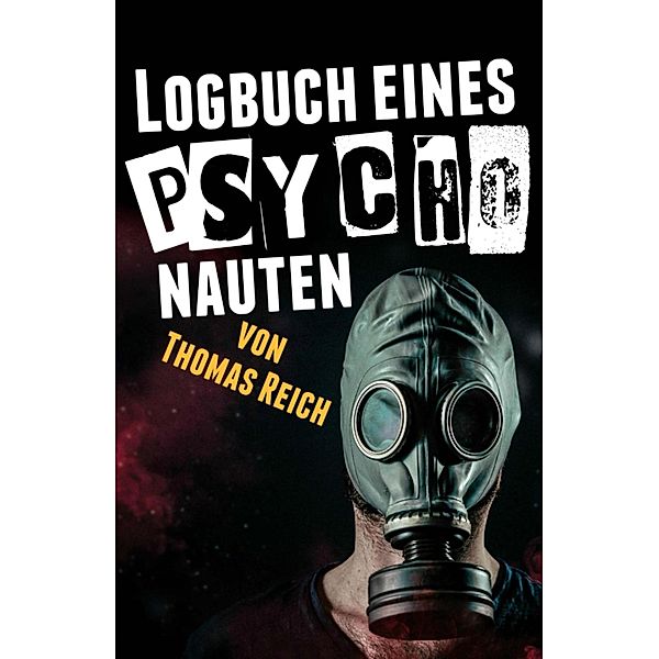 Logbuch eines Psychonauten, Thomas Reich