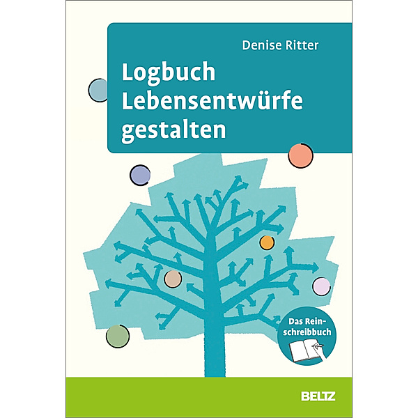 Logbuch Lebensentwürfe gestalten, Denise Ritter