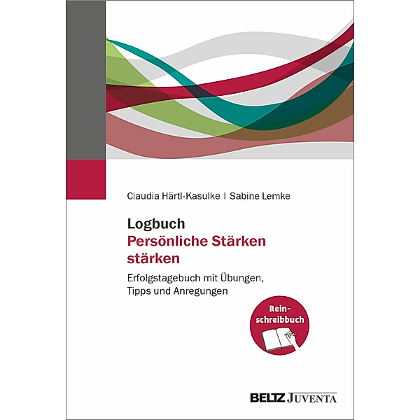 Logbuch Persönliche Stärken stärken, Claudia Härtl-Kasulke