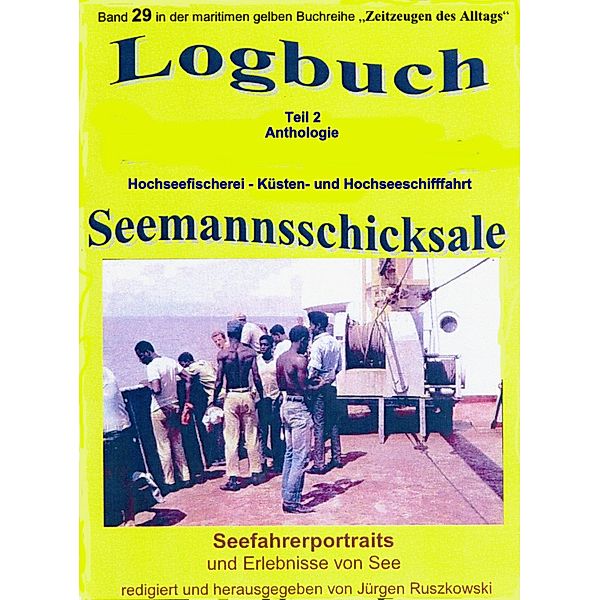 Logbuch - Teil 2 - Anthologie - Hochseefischerei - Küsten- und Hochseeschifffahrt, Jürgen Ruszkowski