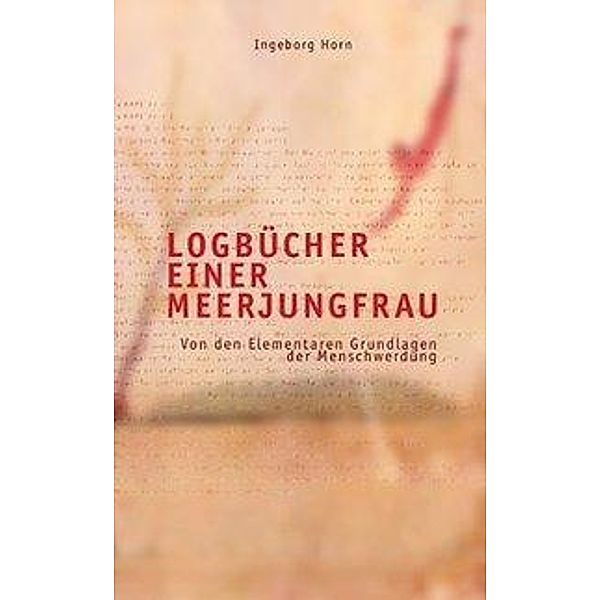 Logbücher einer Meerjungfrau, Ingeborg Horn