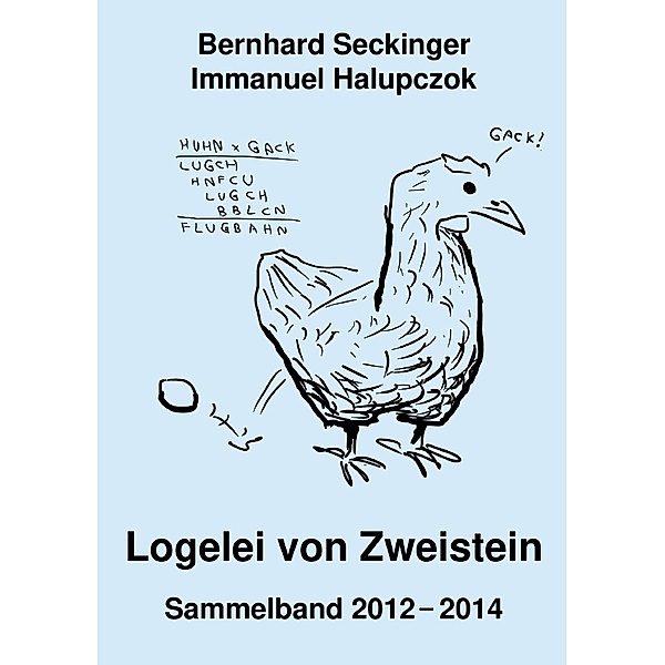 Logelei von Zweistein, Bernhard Seckinger, Immanuel Halupczok