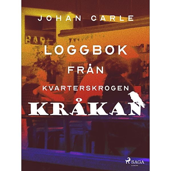 Loggbok från kvarterskrogen Kråkan, Johan Carle