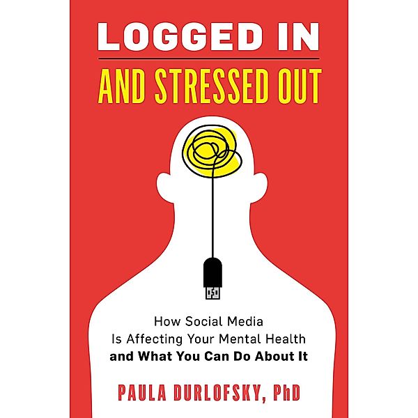Logged In and Stressed Out, Paula Durlofsky