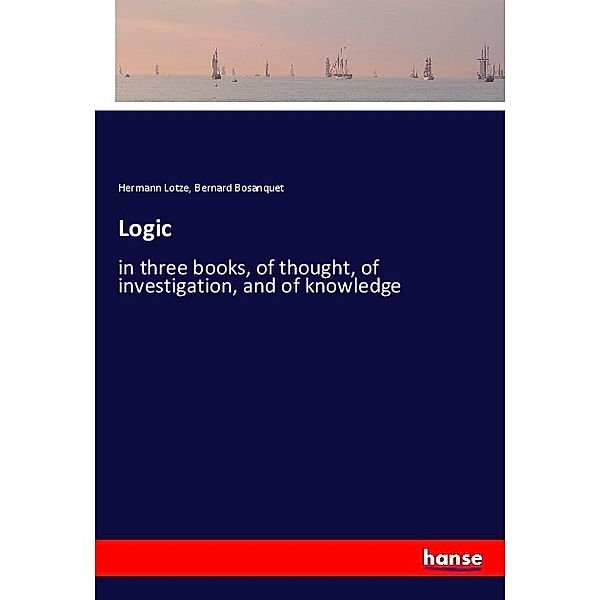 Logic, Hermann Lotze, Bernard Bosanquet