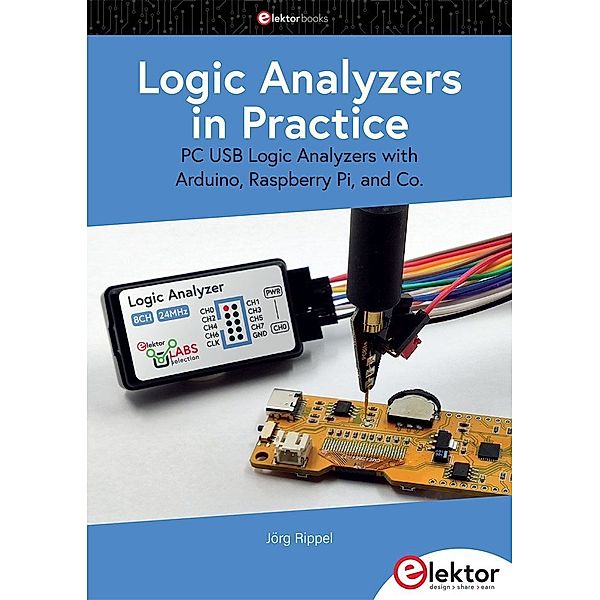 Logic Analyzers in Practice, Jörg Rippel