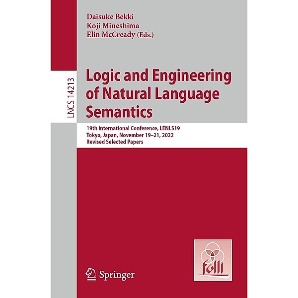Logic and Engineering of Natural Language Semantics / Lecture Notes in Computer Science Bd.14213