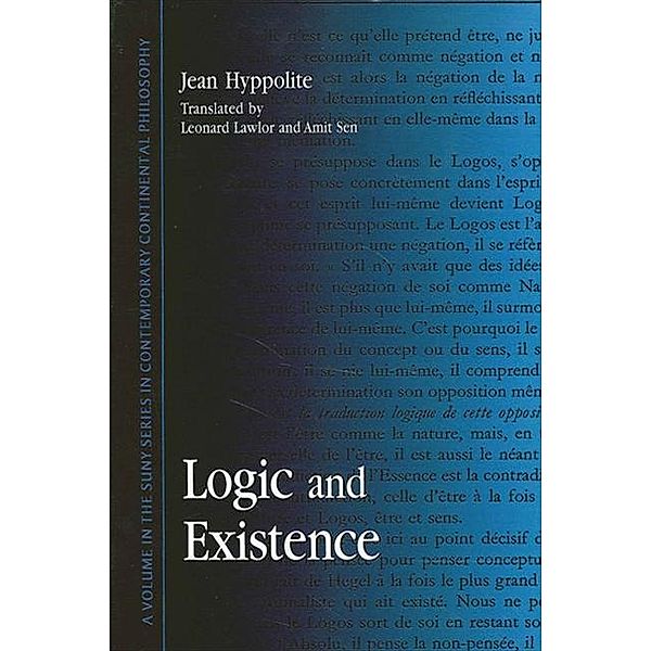 Logic and Existence / SUNY series in Contemporary Continental Philosophy, Jean Hyppolite