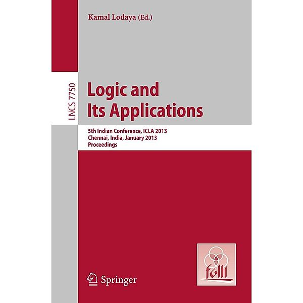 Logic and Its Applications / Lecture Notes in Computer Science Bd.7750