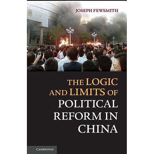 Logic and Limits of Political Reform in China, Joseph Fewsmith