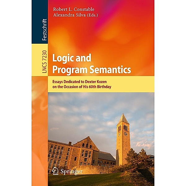 Logic and Program Semantics / Lecture Notes in Computer Science Bd.7230
