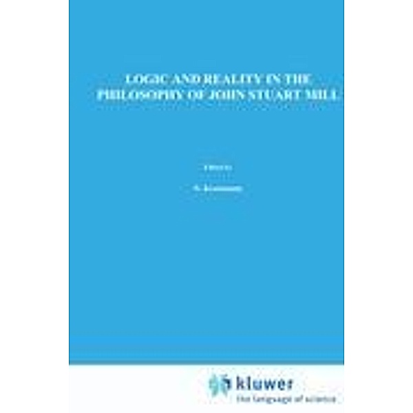 Logic and Reality in the Philosophy of John Stuart Mill, G. Scarre