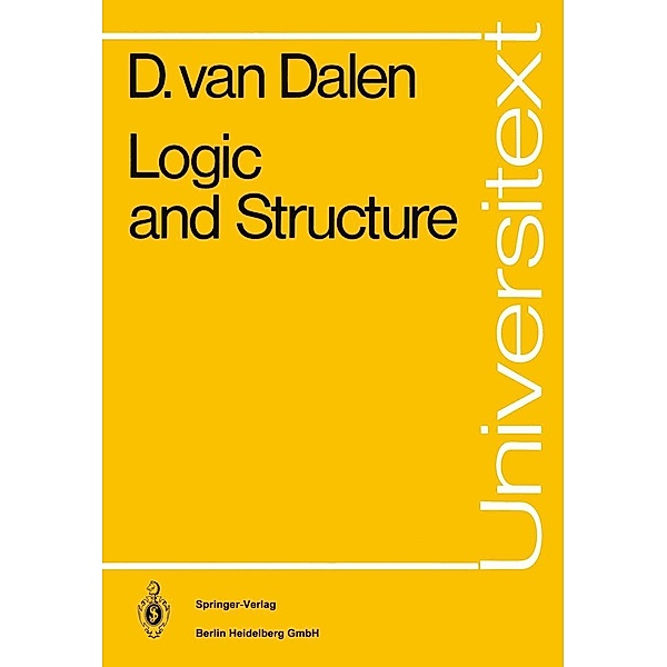Logic and Structure / Universitext, Dirk van Dalen