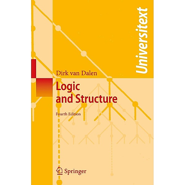 Logic and Structure / Universitext, Dirk van Dalen