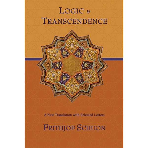 Logic and Transcendence, Frithjof Schuon