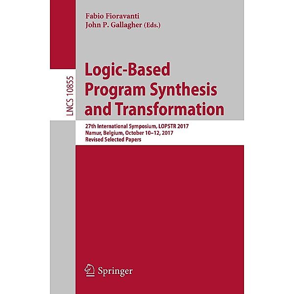 Logic-Based Program Synthesis and Transformation / Lecture Notes in Computer Science Bd.10855