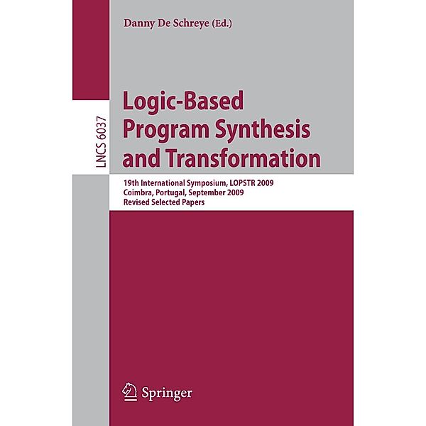 Logic-Based Program Synthesis and Transformation / Lecture Notes in Computer Science Bd.6037