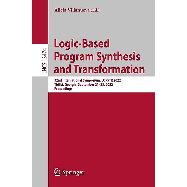 Logic-Based Program Synthesis and Transformation / Lecture Notes in Computer Science Bd.13474