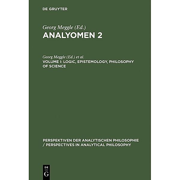 Logic, Epistemology, Philosophy of Science / Perspektiven der Analytischen Philosophie (DeGruyter) Bd.16