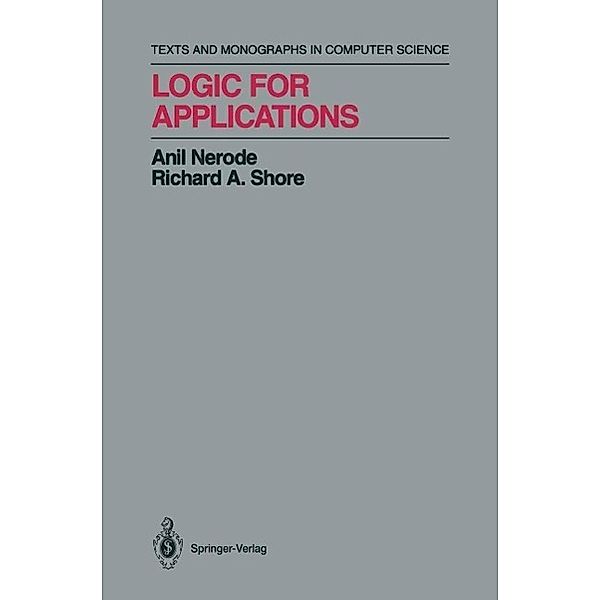 Logic for Applications / Monographs in Computer Science, Anil Nerode, Richard A. Shore
